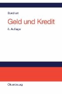 Geld und Kredit - Einführung in die Geldtheorie und Geldpolitik.