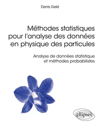 Méthodes statistiques pour l’analyse des données en physique des particules