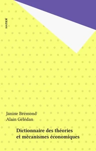 Dictionnaire Des Theories Et Mecanismes Economiques. 2eme Edition 1996