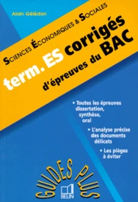 Sciences Economiques Et Sociales Terminale Es. Corriges D'Epreuves Du Bac