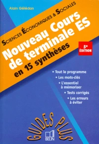 Sciences Economiques Et Sociales Terminale Es. Cours En 15 Syntheses