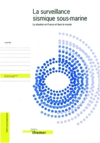 La surveillance sismique sous-marine.