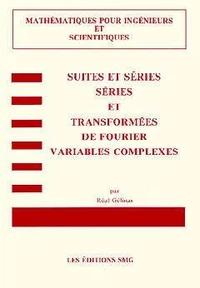 Suites & séries, séries & transformées de Fourier: Variables complexes