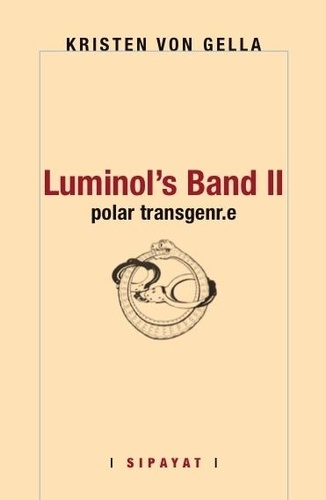 Gella kristen Von - Luminol's Band II - Polar transgenr.e.