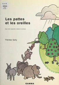 Façon facile d'apprendre à dessiner les animaux (2). Les pattes et les oreilles