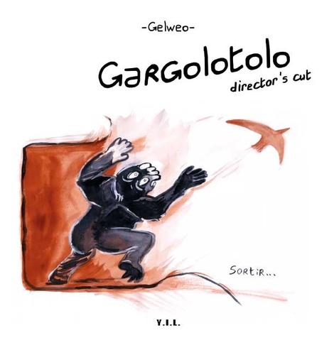 Gargolotolo director's cut