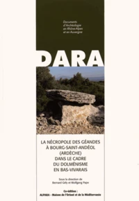 La nécropole des Géandes à Bourg-Saint-Andéol (Ardèche) dans le cadre du dolménisme en Bas-Vivarais