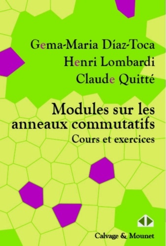 Gema-Maria Diaz-Toca et Henri Lombardi - Modules sur les anneaux commutatifs - Cours et exercices.