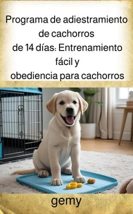 Programa de entrenamiento de 14 días para cachorros: limpieza y obediencia fáciles