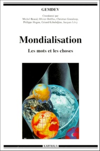  GEMDEV - Mondialisation. Les Mots Et Les Choses.