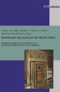 Gemeinsam das Licht aus der Nische holen - Kompetenzorientierung im christlichen und islamischen Religionsunterricht der Kollegstufe.