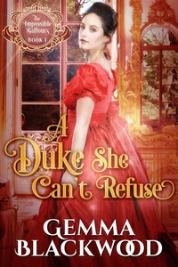A Duke She Can't Refuse