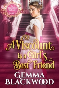  Gemma Blackwood - A Viscount is a Girl's Best Friend - The Impossible Balfours, #3.