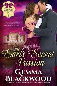  Gemma Blackwood - The Earl's Secret Passion - Scandals of Scarcliffe Hall, #1.