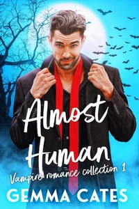 Almost Human Vampire Romance