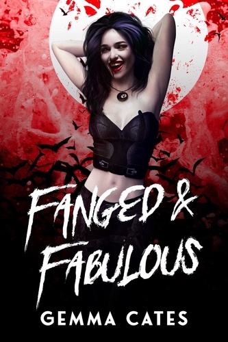  Gemma Cates - Fanged and Fabulous - Almost Human Vampire Romance, #1.