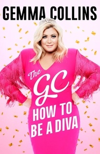 Gemma Collins - The GC - How to Be a Diva.