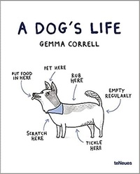 Gemma Correll - A Dog' s Life.
