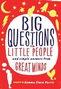 Gemma Elwin Harris - Can a Bee Sting a Bee? - And Other Big Questions from Little People.