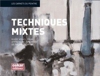 Gemma Guasch et Josep Asuncion - Techniques mixtes - Guide visuel pour apprendre à peindre de façon créative.