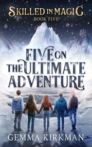 Five on the Ultimate Adventure