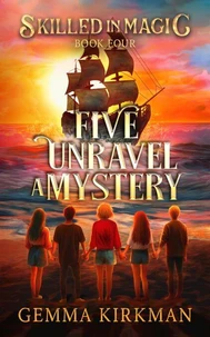 Five Unravel a Mystery