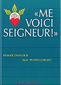 Me voici Seigneur !