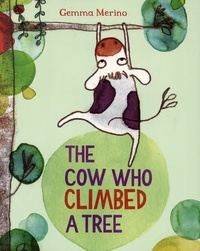 Gemma Merino - The Cow Who Climbed a Tree.
