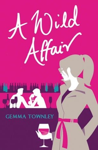 Gemma Townley - A Wild Affair.
