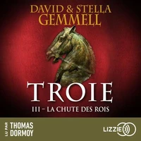La Chute des Rois - Troie - Tome 3