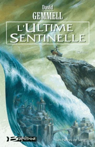 Les Pierres De Sang Tome 2 : L'Ultime Sentinelle