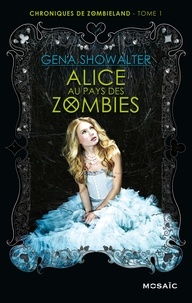 Gena Showalter - Alice au pays des zombies.