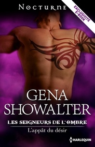 Gena Showalter - L'appât du désir - T 3.1 Les Seigneurs de l'ombre.