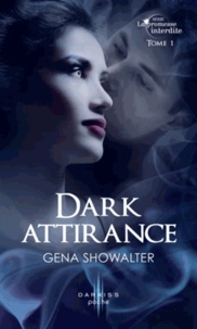 Gena Showalter - La promesse interdite Tome 1 : Dark attirance.