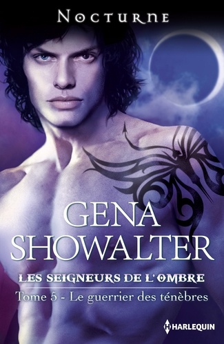 Le guerrier des ténèbres - T5 - Les Seigneurs... de Gena Showalter - ePub -  Ebooks - Decitre