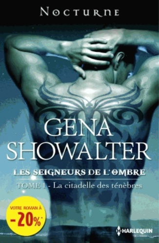 Les seigneurs de l'ombre Tome 1. La citadelle des... de Gena Showalter -  Poche - Livre - Decitre