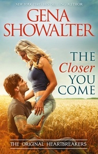 Gena Showalter - The Closer You Come.