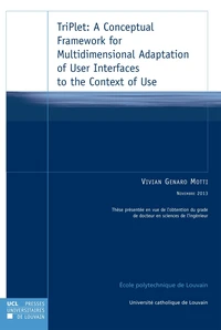 TriPlet : A Conceptual Framework for Multidimensional Adaptation of User Interfaces to the Context of Use