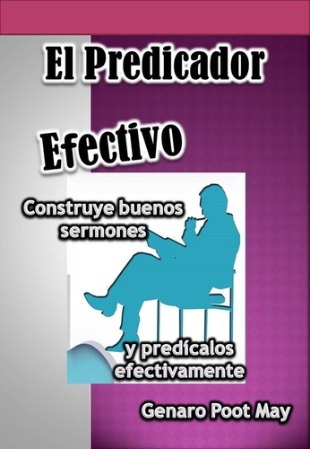  Genaro Poot May - El Predicador Efectivo.