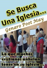  Genaro Poot May - Se Busca Una Iglesia….