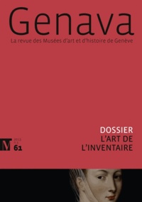  Infolio - Genava N° 61, 2013 : L'art de l'inventaire.