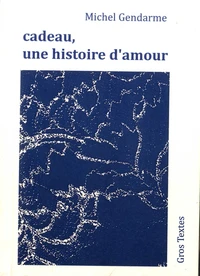 Cadeau, une histoire d’amour