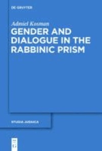Gender and Dialogue in the Rabbinic Prism.