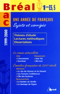 Une Annee De Francais 1eres Es/S. Sujets Et Corriges, Edition 1999-2000