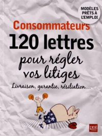 Consommateurs, 120 lettres pour régler vos litiges