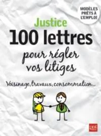 Justice, 100 lettres pour régler vos litiges