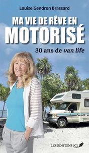 Ma vie de rêve en motorisé