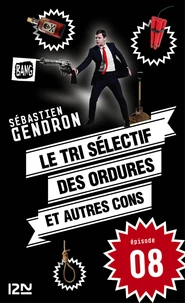 Le tri sélectif des ordures et autres cons - épisode 8