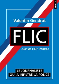 Flic suivi de l'I3P infiltrée