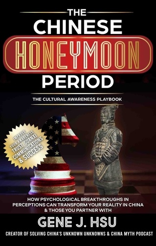  Gene J. Hsu - The Chinese Honeymoon Period.